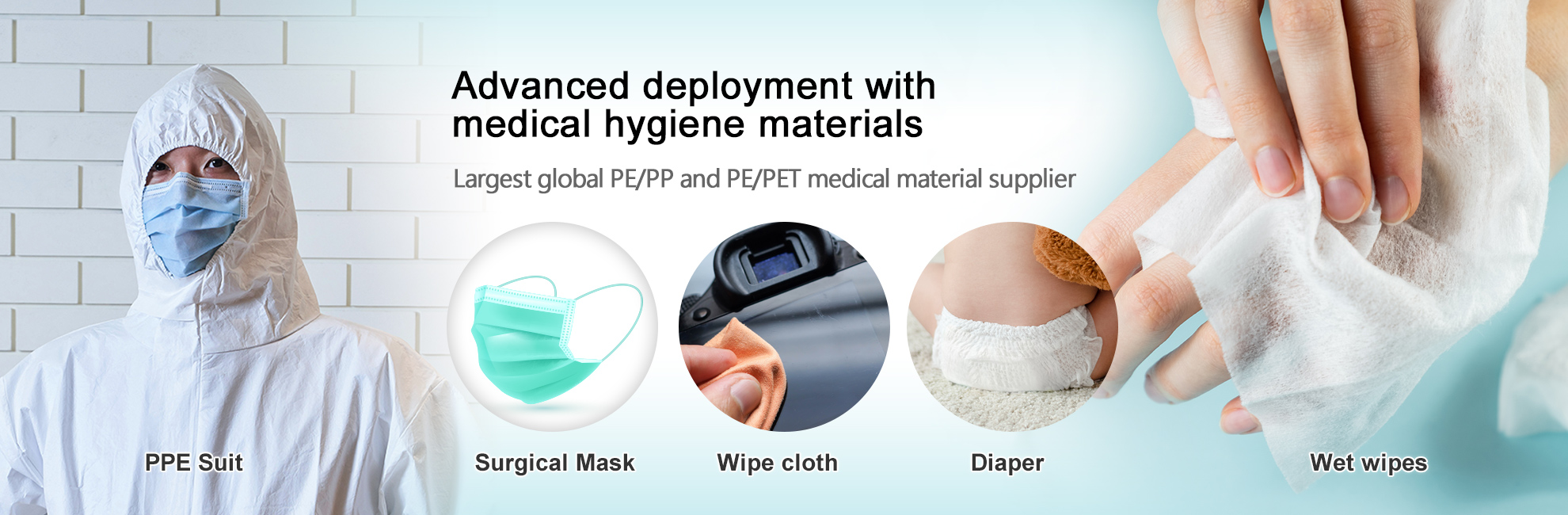 Advanced deployment with  medical hygiene materials